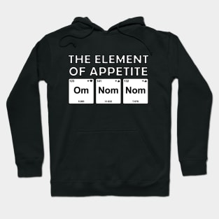 The Element Of Life - Appetite Hoodie